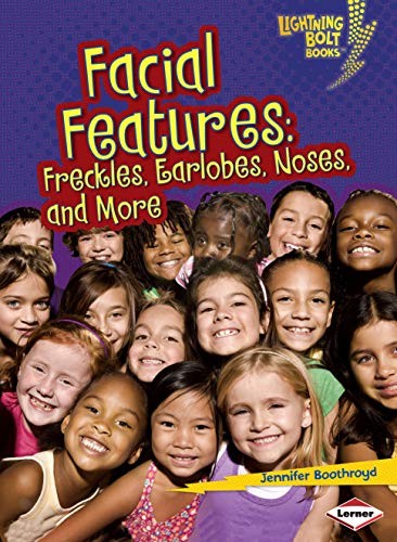 Cover for Facial Features: Freckles, Earlobes, Noses, and More (Lightning Bolt Books ® ― What Traits Are in Your Genes?)