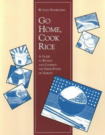 Cover for Go home, cook rice