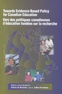 Cover for Towards Evidence-Based Policy for Canadian Education/Vers Des Politiques Canadiennes D'Education Fondees Sur LA Recherche