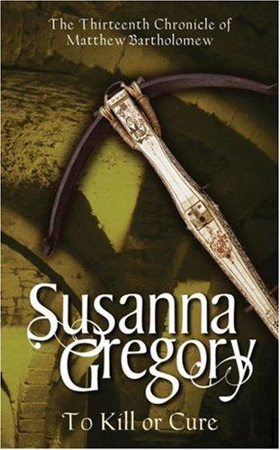 Cover for To Kill or Cure (The Bartholomew Chronicles)