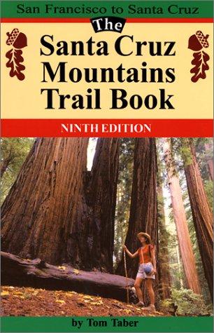 Cover for The Santa Cruz Mountains Trail Book