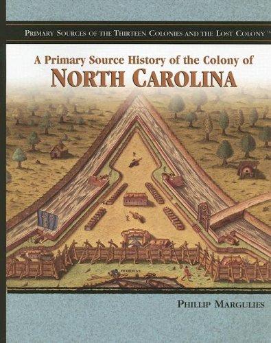 Cover for The Colony of North Carolina (Primary Sources of the Thirteen Colonies and the Lost Colony)
