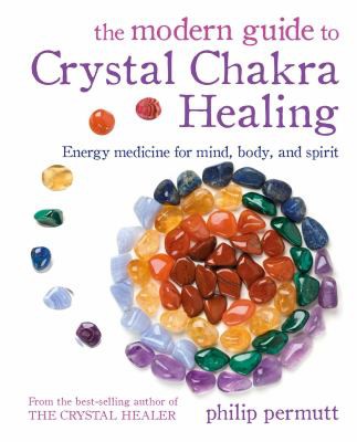 Cover for Modern Guide to Crystal Chakra Healing