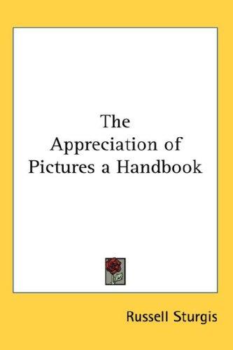 Cover for The Appreciation of Pictures a Handbook