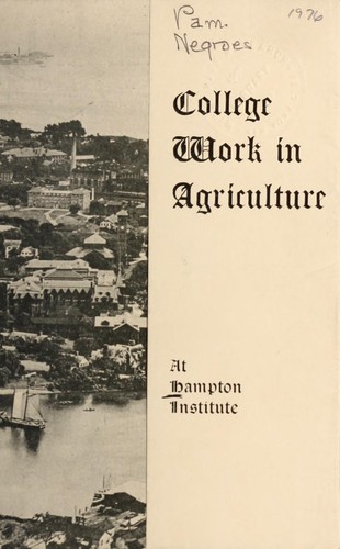 Cover for College work in agriculture at Hampton Institute