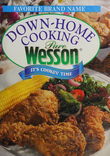 Cover for Down-home cooking pure Wesson
