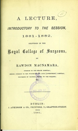 Cover for A lecture, introductory to the session, 1881-1882, delivered in the Royal College of Surgeons