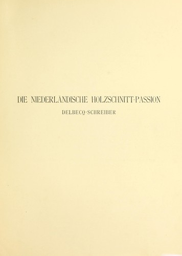 Cover for Die niederländische holzschnitt-passion Delbecq-Schreiber.