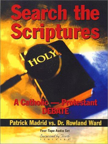 Cover for The "Search the Scriptures" Catholic-Protestant Debate