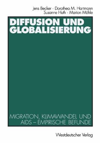 Cover for Diffusion und Globalisierung. Migration, Klimawandel und Aids - Empirische Befunde