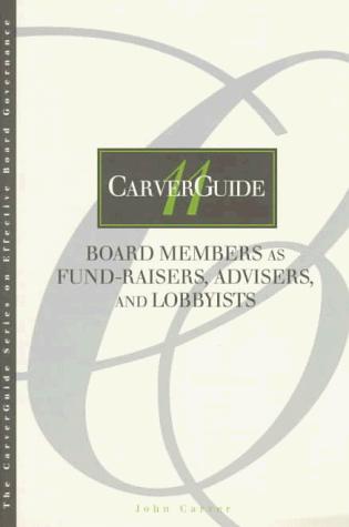 Cover for Board members as fund-raisers, advisers, and lobbyists