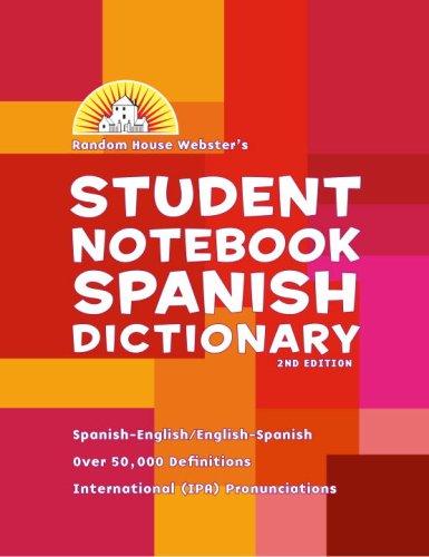 Cover for Random House Webster's Student Notebook Spanish Dictionary, Second Edition - Basic