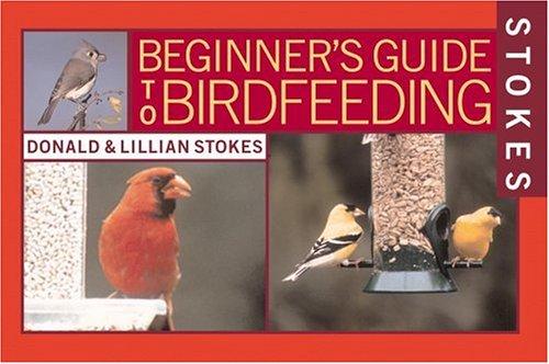 Cover for Stokes Beginner's Guide to Bird Feeding (Stokes Beginner's Guide)