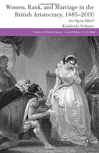 Cover for Women, Rank, and Marriage in the British Aristocracy, 1485-2000