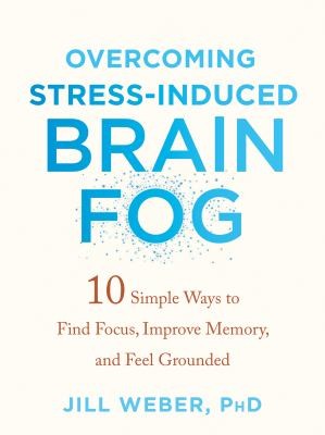 Cover for Overcoming Stress-Induced Brain Fog
