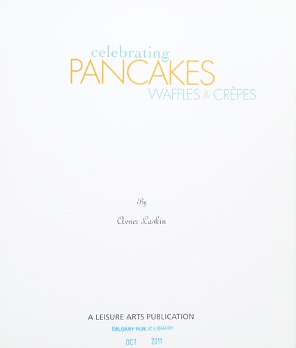 Cover for Celebrating pancakes, waffles & crêpes