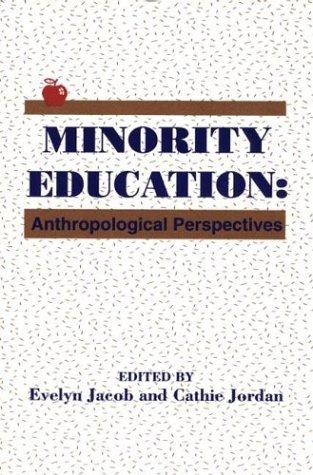 Cover for Minority Education: Anthropological Perspectives (Social and Policy Issues in Education : the University of Cincinnati Series)