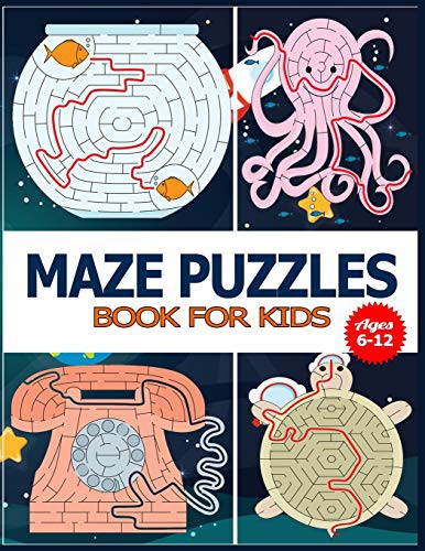 Cover for Maze Puzzles Book for Kids Ages 6-12
