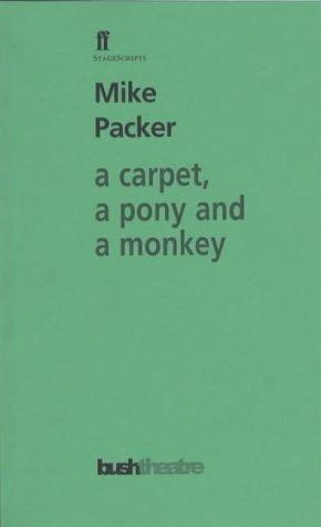 Cover for A Carpet, a Pony and a Monkey (Faber StageScripts S.)