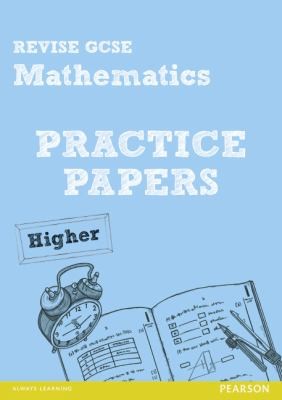 Cover for Revise Gcse Mathematics Practice Papers Higher