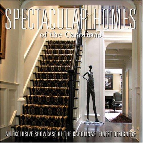 Cover for Spectacular Homes of the Carolinas (Spectacular Homes)
