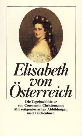 Cover for Elisabeth von Österreich. Tagebuchblätter von Constantin Christomanos.