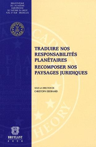 Cover for Traduire nos responsabilités planétaires. Recomposer nos paysages juridiques