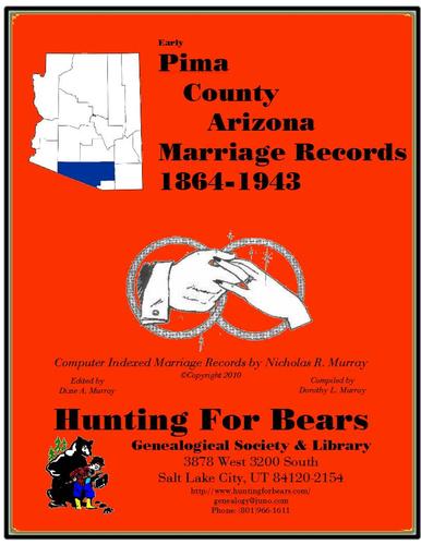 Cover for Pima County Arizona Marriage Records 1864-1943