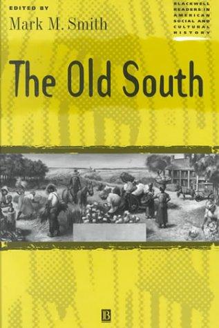 Cover for The Old South (Blackwell Readers in American Social and Cultural History)