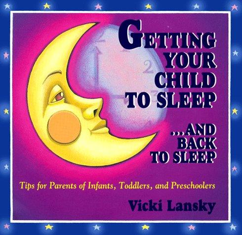 Cover for Getting Your Child to Sleep...and Back to Sleep