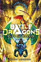 Cover for City of Speed (Battle Dragons #2)