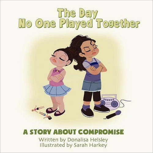 Cover for The Day No One Played Together: A Story About Compromise
