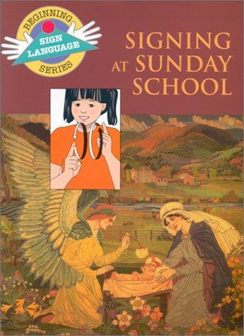 Cover for Signing at Sunday School (Beginning Sign Language Series)