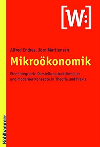Cover for Mikrookonomik: Eine Integrierte Darstellung Traditioneller Und Moderner Konzepte in Theorie Und Praxis (German Edition)