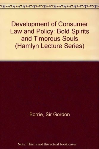 Cover for The development of consumer law and policy--bold spirits and timorous souls