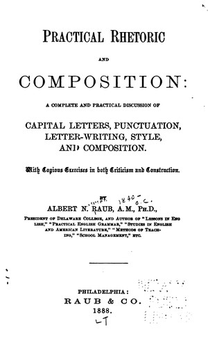Cover for Practical Rhetoric and Composition: A Complete and Practical Discussion of Capital Letters ...