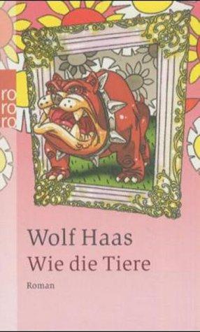 Cover for Wie die Tiere.