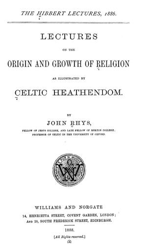 Cover for Lectures on the origin and growth of religion as illustrated by Celtic heathendom