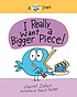 Cover for I Really Want a Bigger Piece