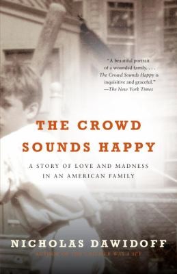 Cover for The Crowd Sounds Happy A Story Of Love Madness And Baseball