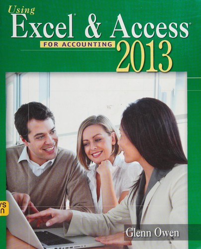 Cover for Using Microsoft® Excel® and Access 2013 for Accounting
