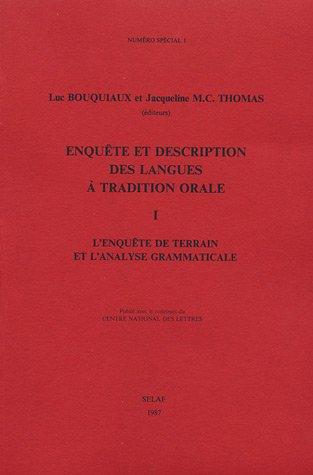 Cover for Enqujte Et Description Des Langues Tradition Orale. 3 Vols. Tome I: Lenqujte de Terrain Et Lanalyse Grammaticale. Tome II