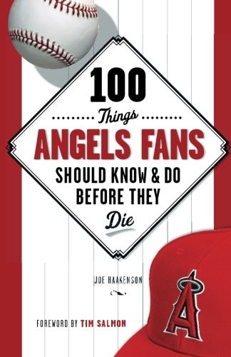Cover for 100 Things Angels Fans Should Know & Do Before They Die