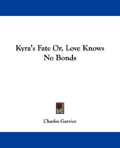 Cover for Kyra's Fate Or, Love Knows No Bonds