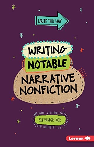 Cover for Writing Notable Narrative Nonfiction
