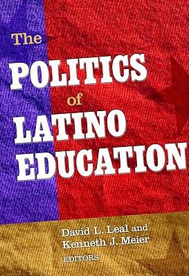 Cover for The Politics Of Latino Education