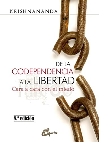 Cover for De la codependencia a la libertad