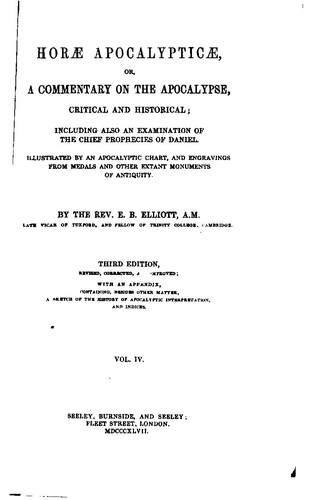 Cover for Horæ Apocalypticæ; Or, a Commentary on the Apocalypse, Critical and Historical; Including Also an Examination of the Chief Prophecies of Daniel.
