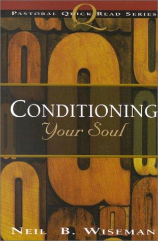 Cover for Conditioning Your Soul (Pastoral Quick Read Series)