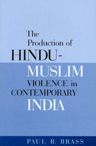 Cover for The Production Of Hindu-muslim Violence In Contemporary India (Jackson School Publications in International Studies)